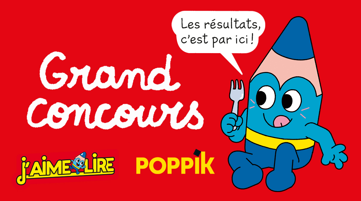 Grand concours J'aime lire/Poppik : les résultats !