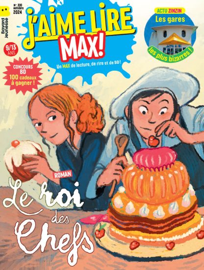 Couverture du magazine J'aime lire Max n°310, octobre 2024. Le roi des chefs.