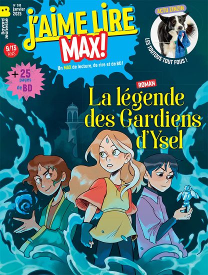 Couverture du magazine J'aime lire Max n°313, janvier 2025. La légende des Gardiens d’Ysel.